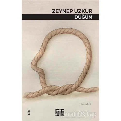 Düğüm - Zeynep Uzkur - Şiirden Yayıncılık