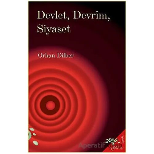Devlet, Devrim, Siyaset - Orhan Dilber - h2o Kitap