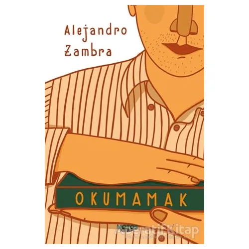 Okumamak - Alejandro Zambra - Notos Kitap