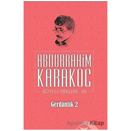 Gerdanlık 2 - Abdurrahim Karakoç - Altınordu Yayınları