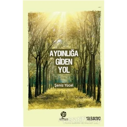 Aydınlığa Giden Yol - Şeniz Yücel - Gonca Yayınevi