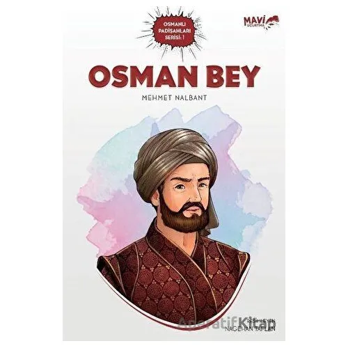 Osman Bey - Mehmet Nalbant - Mavi Uçurtma Yayınları
