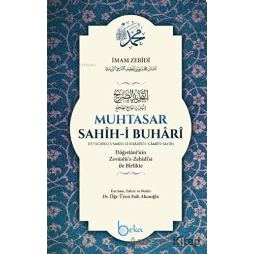 Muhtasar Sahihi Buhari - İmam Zeynuddin Ahmed İbn Abdullatif ez.Zebidi - Beka Yayınları