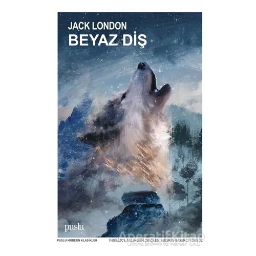 Beyaz Diş - Jack London - Puslu Yayıncılık