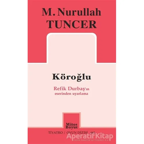 Köroğlu - M. Nurullah Tuncer - Mitos Boyut Yayınları
