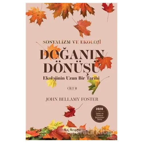 Doğanın Dönüşü – Ekolojinin Uzun Bir Tarihi 2. Cilt - John Bellamy Foster - Kalkedon Yayıncılık