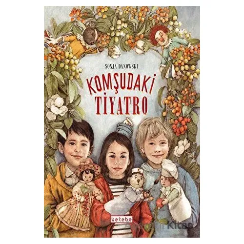 Komşudaki Tiyatro - Sonja Danowski - Ketebe Çocuk