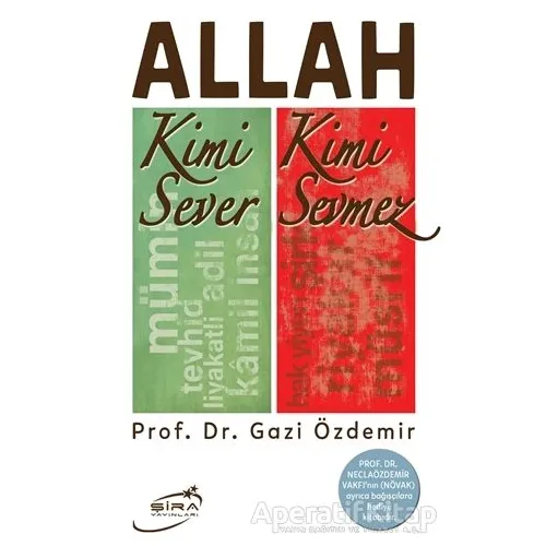 Allah Kimi Sever Kimi Sevmez - Gazi Özdemir - Şira Yayınları