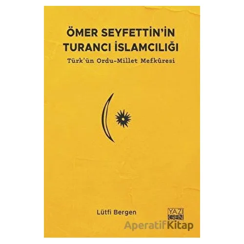 Ömer Seyfettinin Turancı İslamcılığı: Türkün Ordu - Millet Mefkuresi