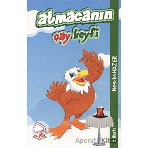 Atmacanın Çay Keyfi - Nesrin Hazer - Sebe Yayınları