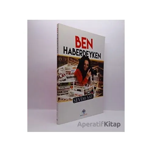 Ben Haberdeyken - Sevim Say - Mavi Nefes Yayınları