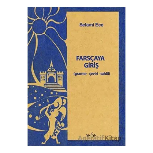 Farsçaya Giriş - Selami Ece - Fenomen Yayıncılık