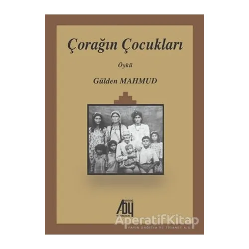 Çorağın Çocukları - Gülden Mahmud - Baygenç Yayıncılık