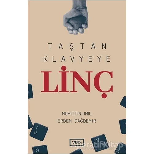 Taştan Klavyeye Linç - Erdem Dağdemir - Vadi Yayınları