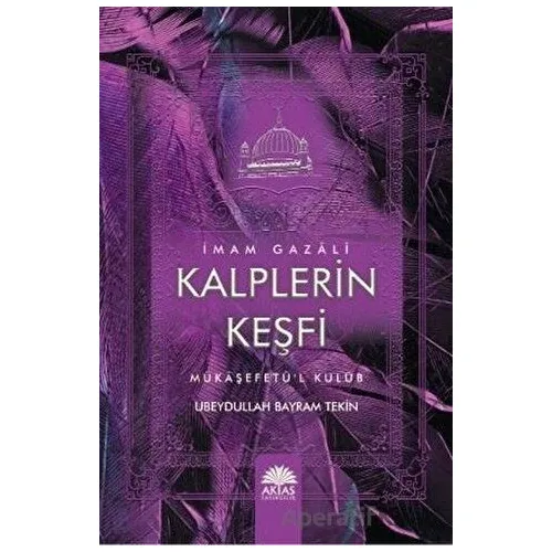 Kalplerin Keşfi İmam Gazali - Ubeydullah Bayram Tekin - Aktaş Yayıncılık