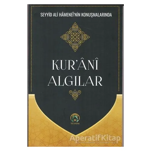 Kur’ani Algılar - Kolektif - Tesnim Yayınları