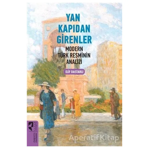 Yan Kapıdan Girenler - Elif Dastarlı - HayalPerest Kitap