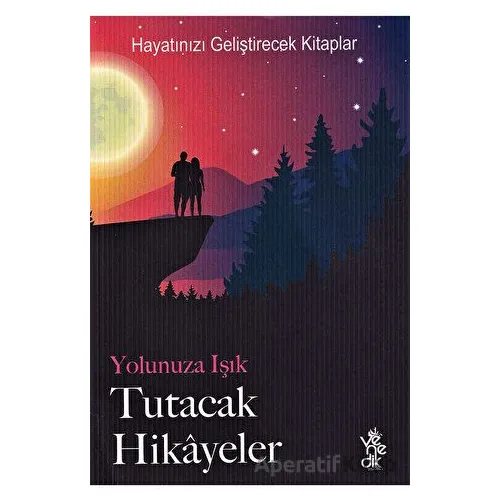 Yolunuza Işık Tutacak Hikayeler - Kolektif - Venedik Yayınları