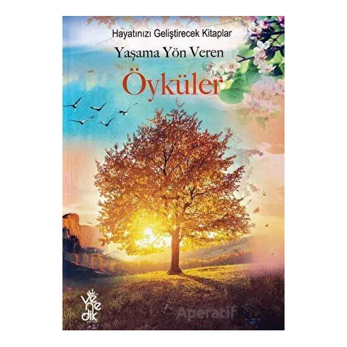 Yaşama Yön Veren Öyküler - Hayatınızı Geliştirecek Kitaplar - Kolektif - Venedik Yayınları