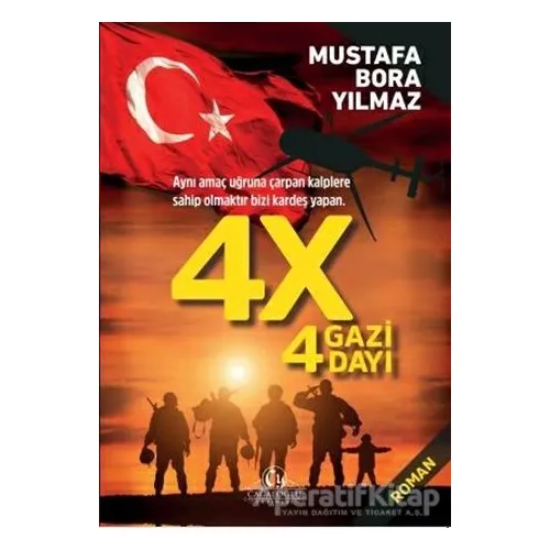 4X 4 Gazi 4 Dayı - Mustafa Bora Yılmaz - Cağaloğlu Yayınevi