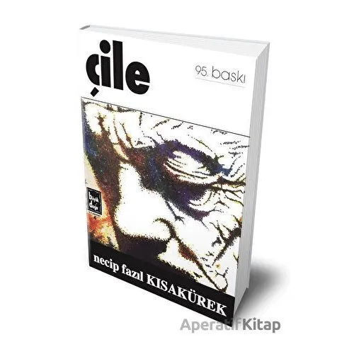 Çile (Hatıra Baskısı) - Necip Fazıl Kısakürek - Büyük Doğu Yayınları