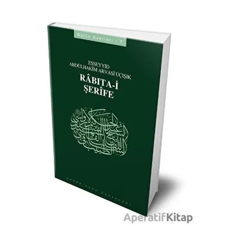 Rabıta-i Şerife - 407 - Abdülhakim Arvasi Üçışık Eserleri