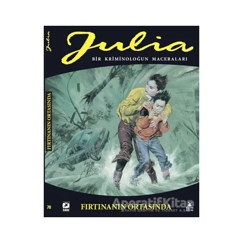 Julia: Bir Kriminoloğun Maceraları Cilt 78 Fırtınanın Ortasında - Giancarlo Berardi - Mylos Kitap