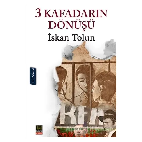 3 Kafadarın Dönüşü - İskan Tolun - Babıali Kitaplığı
