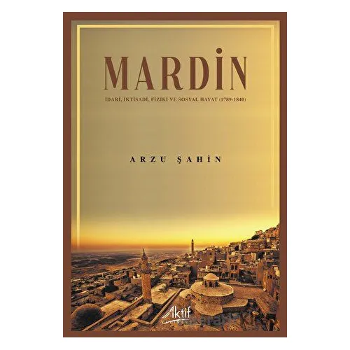 Mardin - Arzu Şahin - Aktif Yayınevi