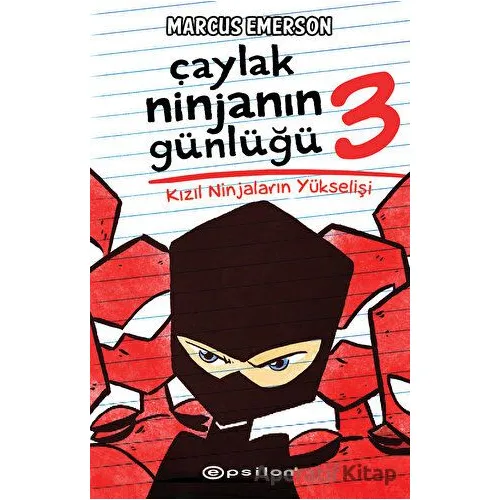 Çaylak Ninjanın Günlüğü 3 - Kızıl Ninjaların Yükselişi - Marcus Emerson - Epsilon Yayınevi