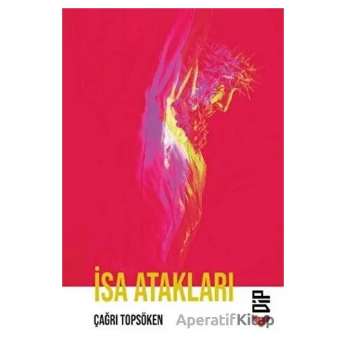 İsa Atakları - Çağrı Topsöken - Klaros Yayınları