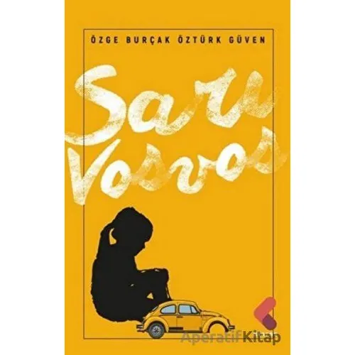 Sarı Vosvos - Özge Burçak Öztürk Güven - Klaros Yayınları