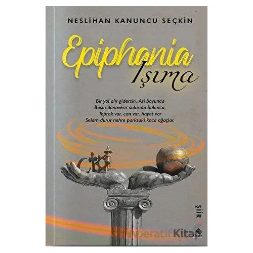 Epiphania Işıma - Neslihan Kanuncu Seçkin - Klaros Yayınları