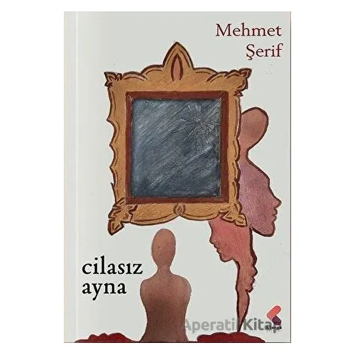 Cilasız Ayna - Mehmet Şerif - Klaros Yayınları