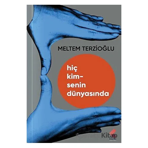 Hiç Kimsenin Dünyasında - Meltem Terzioğlu - Klaros Yayınları