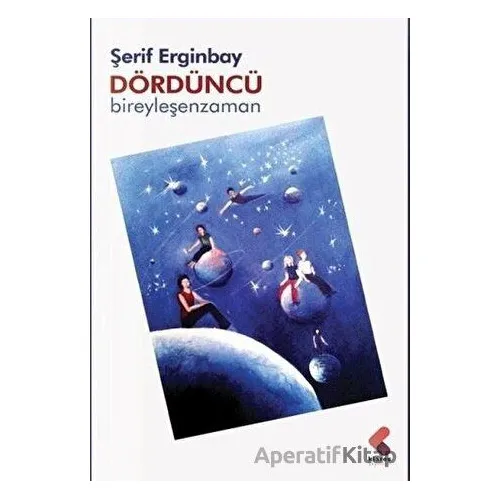 Dördüncü Bireyleşen Zaman - Şerif Enginbay - Klaros Yayınları