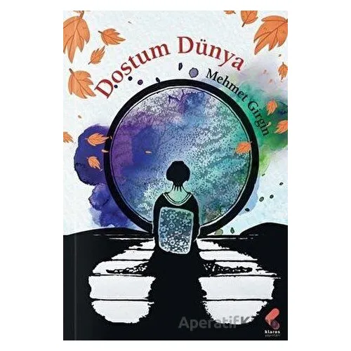 Dostum Dünya - Mehmet Girgin - Klaros Yayınları