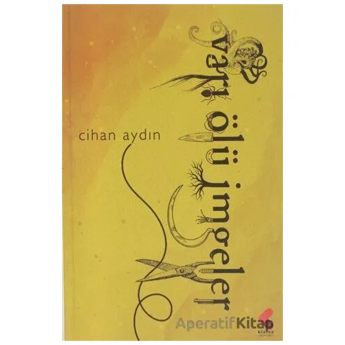 Yarı Ölü İmgeler - Cihan Aydın - Klaros Yayınları