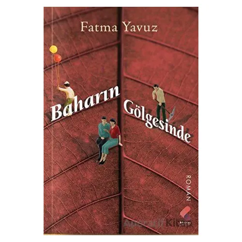 Baharın Gölgesinde - Fatma Yavuz - Klaros Yayınları