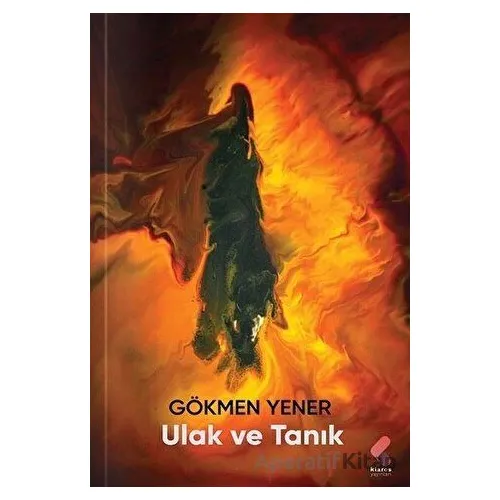 Ulak ve Tanık - Gökmen Yener - Klaros Yayınları