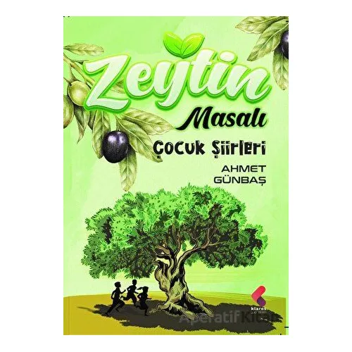 Zeytin Masalı - Ahmet Günbaş - Klaros Yayınları