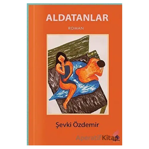 Aldatanlar - Şevki Özdemir - Klaros Yayınları