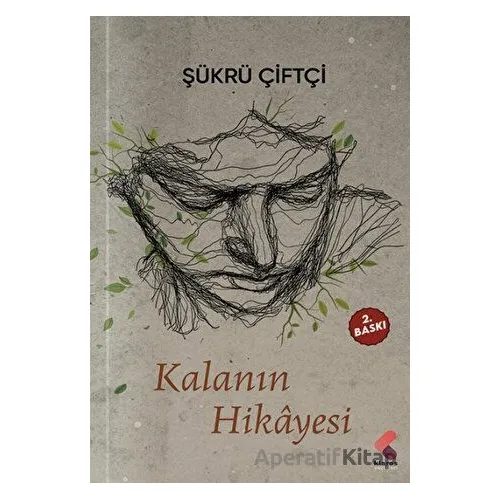 Kalanın Hikayesi - Şükrü Çiftçi - Klaros Yayınları