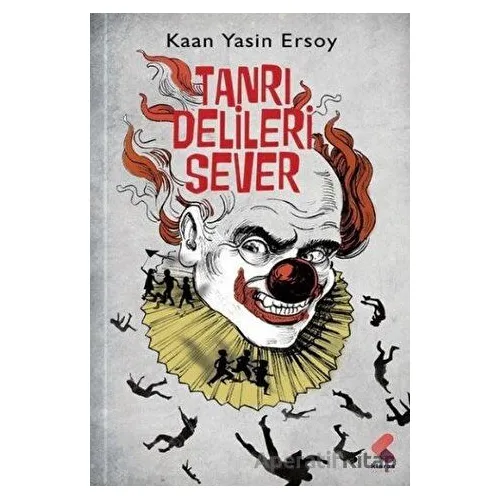 Tanrı Delileri Sever - Kaan Yasin Ersoy - Klaros Yayınları