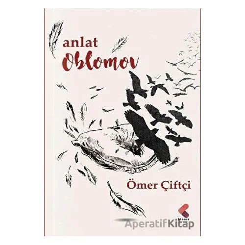 Anlat Oblomov - Ömer Çiftçi - Klaros Yayınları
