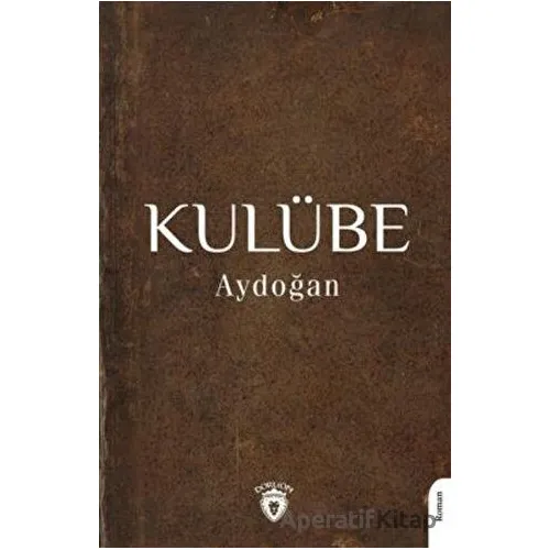 Kulübe - Aydoğan - Dorlion Yayınları
