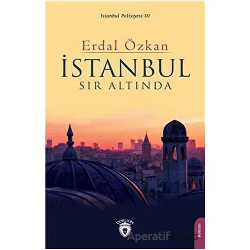 İstanbul Sır Altında - Erdal Özkan - Dorlion Yayınları
