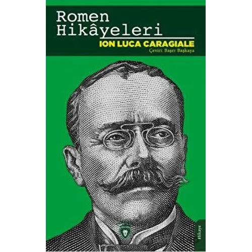 Romen Hikayeleri - Ion Luca Caragiale - Dorlion Yayınları