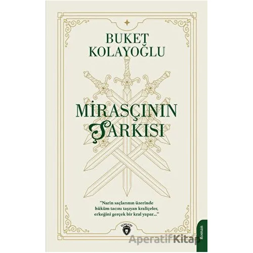 Mirasçının Şarkısı - Buket Kolayoğlu - Dorlion Yayınları