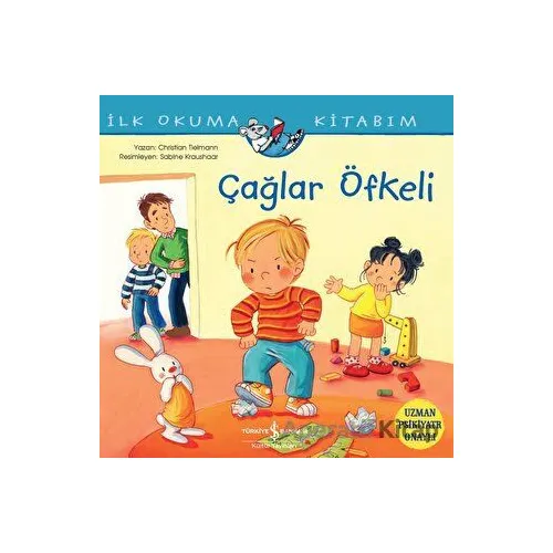 Çağlar Öfkeli - İlk Okuma Kitabım - Christian Tielmann - İş Bankası Kültür Yayınları